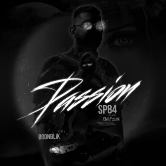 Passion (Øgonblik Remix) by sp84