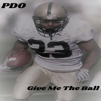 Give Me the Ball by Pdo