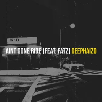 Aint Gone Ride by GeePhaizo