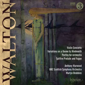 Walton: Violin Concerto, Partita & Hindemith Variations by Anthony Marwood