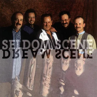 Dream Scene by The Seldom Scene