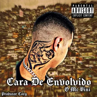 Cara de Envolvido by O mc vini