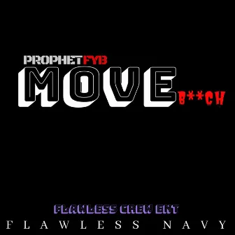 Move Bitch by Prophet FYB