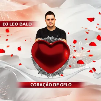 Coração de Gelo by Dj Leo Bald