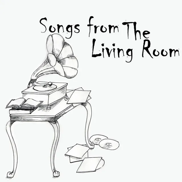 Songs From The Living Room