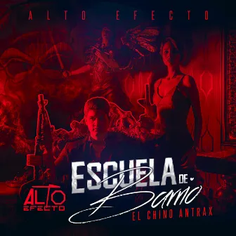 Escuela De Barrio (El Chino Antrax) by Alto Efecto