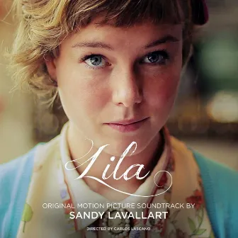 Lila - Soundtrack by Sandy Lavallart