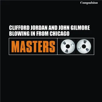 Blowing in from Chicago by Clifford Jordan