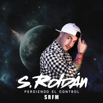 Perdiendo el Control by S. Roldán [ SRFM ]