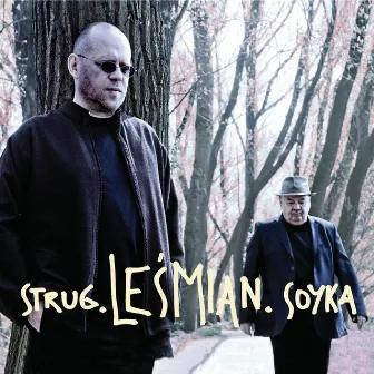 Strug. Leśmian. Soyka by Adam Strug