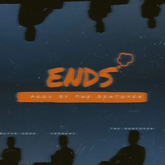 ENDS by Blvck Oreo