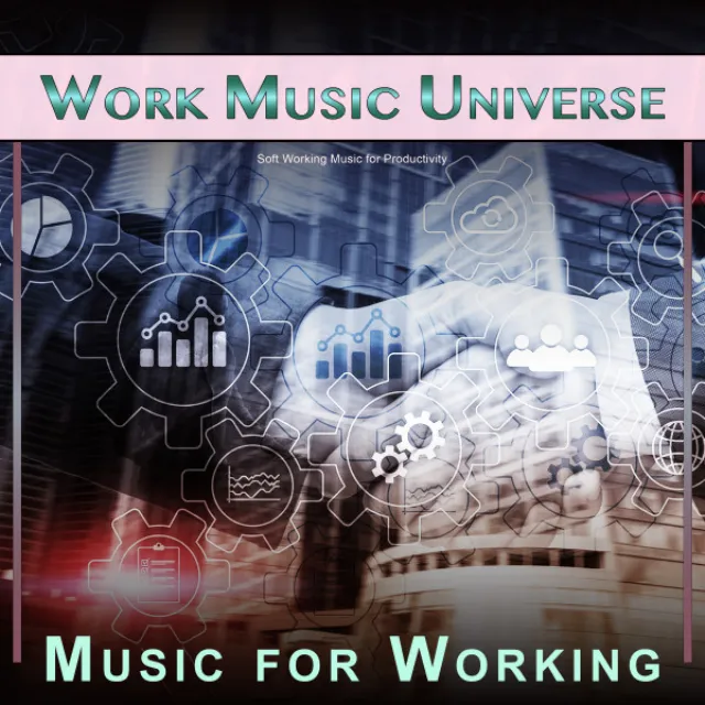 Work Music Universe: Soft Working Music for Productivity