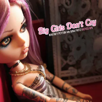 Big Girls Don't Cry by Whitney Peyton