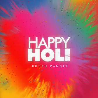 Happy Holi by Bhupu Pandey