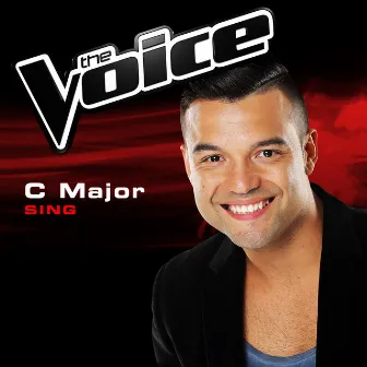 Sing (The Voice 2014 Performance) by C Major