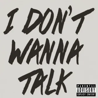 I Don't Wanna Talk by Fdaboyz