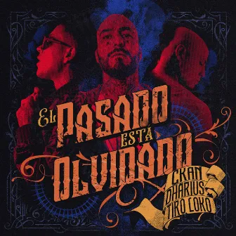 El Pasado Está Olvidado by C-Kan