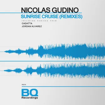 Sunrise Cruise (Remixes) by Nicolas Gudino