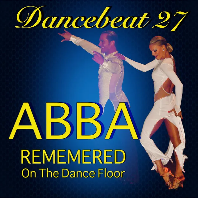 Dancebeat 27 - Abba Remembered on the Dance Floor