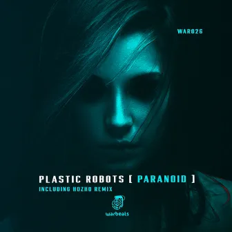 Paranoid by Plastic Robots