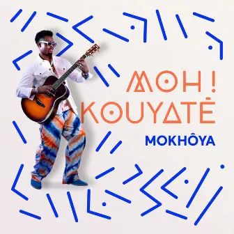 Mokhôya by Moh Kouyaté