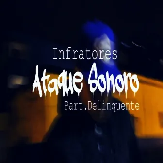 Ataque Sonoro by Infratores