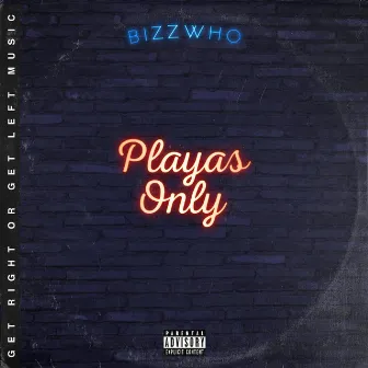 Playas Only by BizzWho