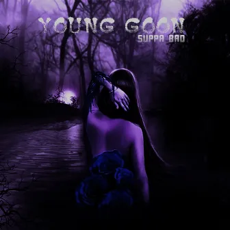 Suppa Bad by Young Goon