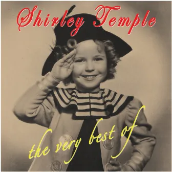 The Very Best Of by Shirley Temple