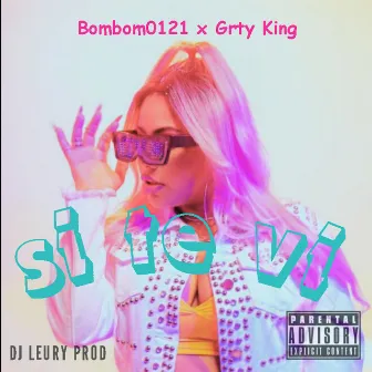 Si Te Vi by Grty King