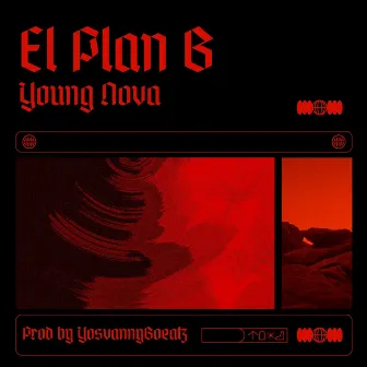 El Plan B by Youngg Nova