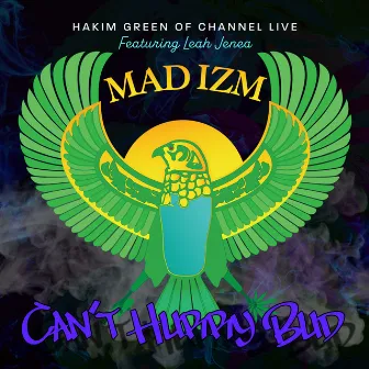 Can't Hurry Bud by Hakim Green