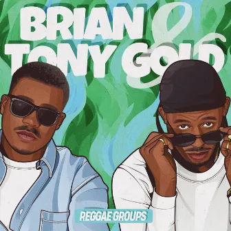 Reggae Groups: by Brian & Tony Gold