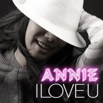 I Love U by Annie