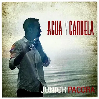 Agua y Candela by Junior Pacora