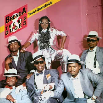 Touch Somebody by Brenda & The Big Dudes