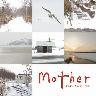 「Mother」Original Soundtrack by REMEDIOS