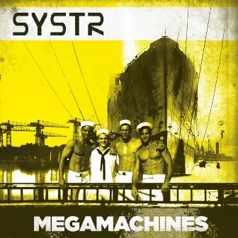 Megamachines by SYSTR