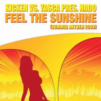 Feel The Sunshine (Summer Anthem 2008) by Nado