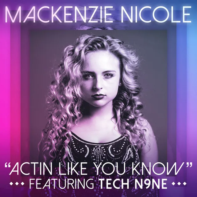 Actin Like You Know (feat. Tech N9ne)