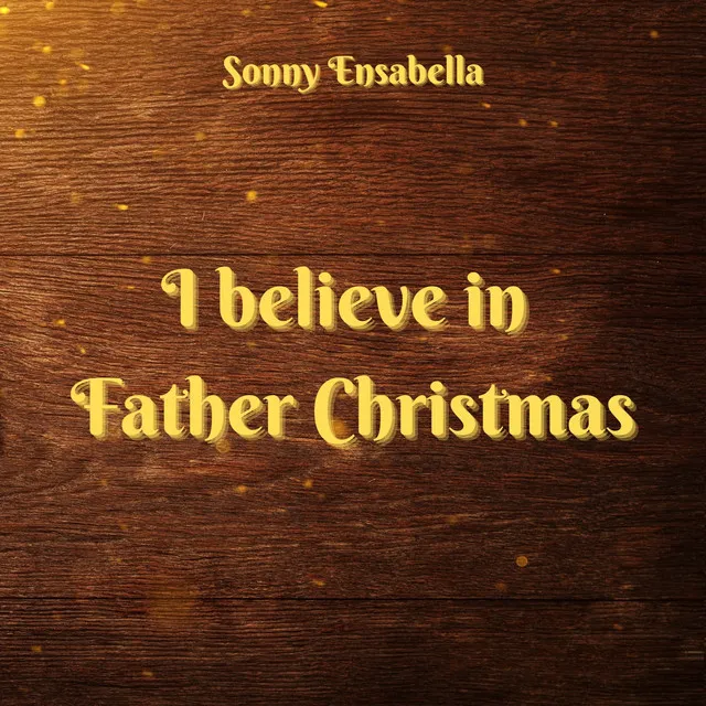 I Believe in Father Christmas