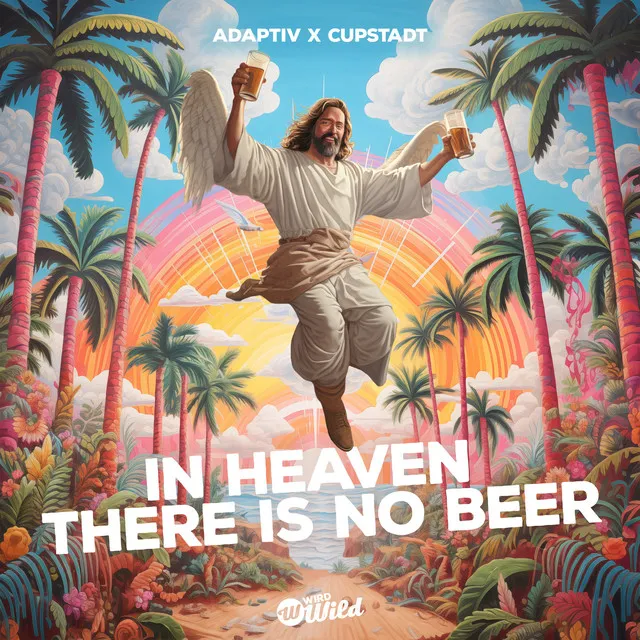 In Heaven There Is No Beer