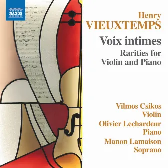 Vieuxtemps: Rarities for Violin & Piano by Vilmos Csikos