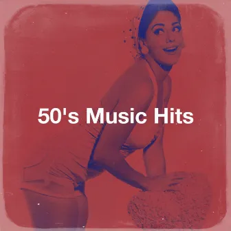 50's Music Hits by Unknown Artist