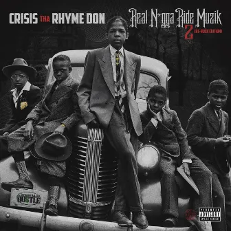 Real Nigga Ride Muzik 2 (Re-Rock Edition) by Crisis tha Rhyme Don