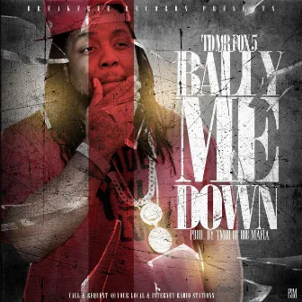 Bally Me Down by TD Mr.Fox5