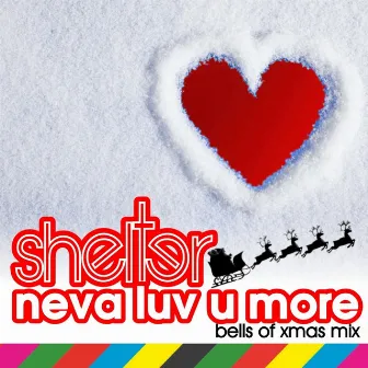 neva love u more by Shelter