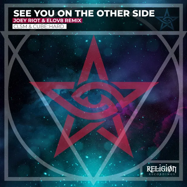 See You On The Other Side - Joey Riot & Elov8 Remix