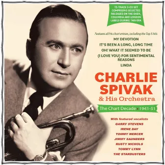 The Chart Decade 1941-51 by Charlie Spivak