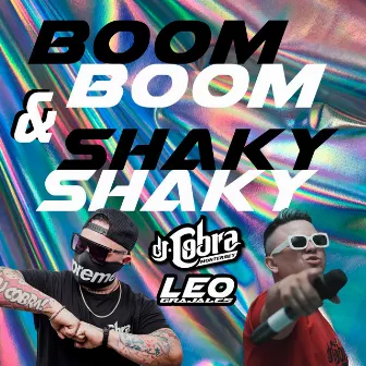 Boom Boom & Shaky Shaky by Leo Grajales